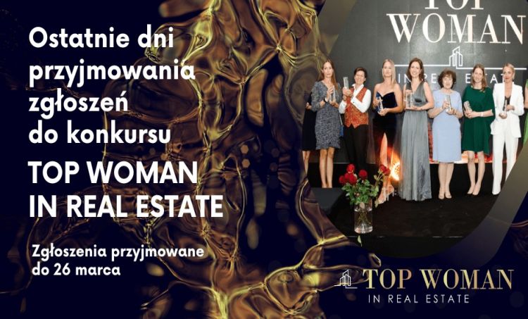 Ostatni moment na zgłoszenia w konkursie Top Woman in Real Estate